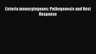 PDF Listeria monocytogenes: Pathogenesis and Host Response  EBook