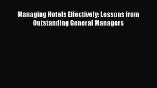 Read Managing Hotels Effectively: Lessons from Outstanding General Managers Ebook Free