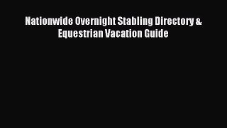 Download Nationwide Overnight Stabling Directory & Equestrian Vacation Guide Ebook Free