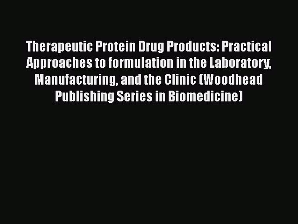 PDF Therapeutic Protein Drug Products: Practical Approaches to formulation in the Laboratory
