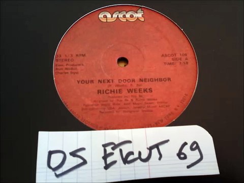 RICHIE WEEKS -YOUR NEXT DOOR NEIGHBOR(RIP ETCUT)ASCOT REC 84