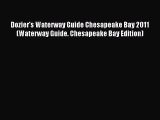Read Dozier's Waterway Guide Chesapeake Bay 2011 (Waterway Guide. Chesapeake Bay Edition) Ebook