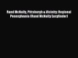 Read Rand McNally Pittsburgh & Vicinity: Regional Pennsylvania (Rand McNally Easyfinder) Ebook