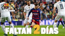 FC Barcelona- Real Madrid: Faltan 2 días para el Clásico