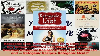 Read  Ketogenic Diet Ketogenic Diet for Weight Loss  14 Day Ketogenic Weight Loss Meals Plans Ebook Free
