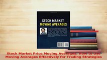 PDF  Stock Market Price Moving Averages How to Use Moving Averages Effectively for Trading Download Online