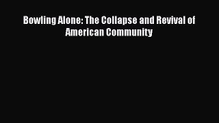 PDF Bowling Alone: The Collapse and Revival of American Community Free Books