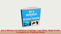 PDF  Be A Winner In Options Trading Low Risk High Profit Compare to Trading Stock PDF Book Free