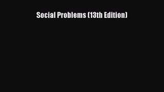 PDF Social Problems (13th Edition)  EBook