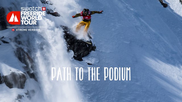 Path To The Podium - Xtreme Verbier - Swatch Freeride World Tour 2016