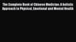 [PDF] The Complete Book of Chinese Medicine: A holistic Approach to Physical Emotional and