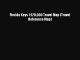 Read Florida Keys 1:120000 Travel Map (Travel Reference Map) Ebook Free