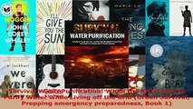 PDF  Survival Water Purification When the SHTF How to Purify Water while Living off the Grid Read Full Ebook