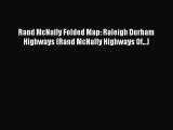 Read Rand McNally Folded Map: Raleigh Durham Highways (Rand McNally Highways Of...) Ebook Free
