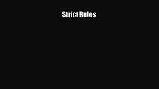 Read Strict Rules Ebook Free