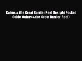 Read Cairns & the Great Barrier Reef (Insight Pocket Guide Cairns & the Great Barrier Reef)