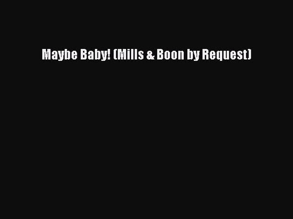 Download Maybe Baby! (Mills & Boon by Request) Free Books