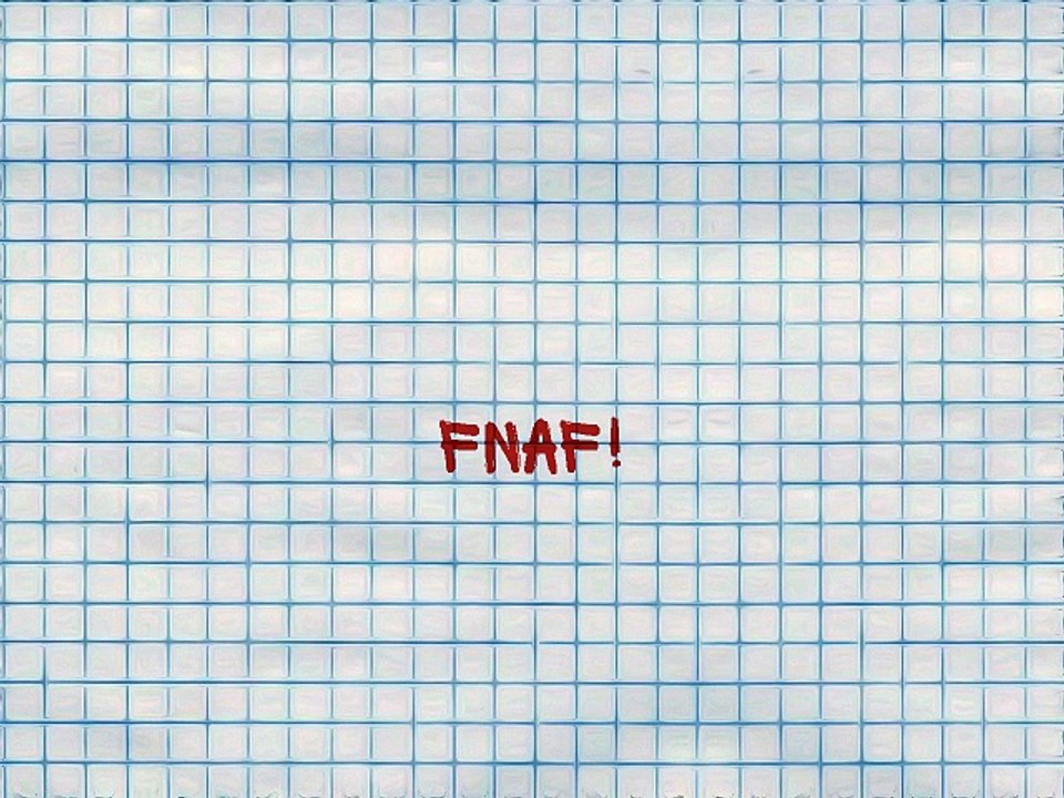 FNAF!