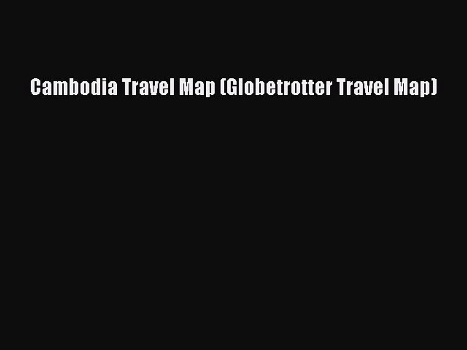 Read Cambodia Travel Map (Globetrotter Travel Map) Ebook Free