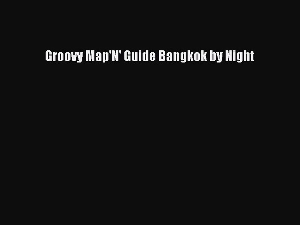Read Groovy Map'N' Guide Bangkok by Night Ebook Free