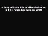 Read Ordinary and Partial Differential Equation Routines in C C   Fortran Java Maple and MATLAB