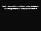 [PDF] English for the Children: Mandated by the People Skewed by Politicians and Special Interests