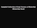 Download Campbell Collection of Soup Tureens at Winterthur (Winterthur Book) PDF Online