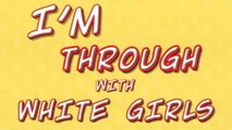 I'M THROUGH WITH WHITE GIRLS (2007) Trailer VO - HD