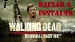 Baixar e Instalar - The Walking Dead Survival Instict