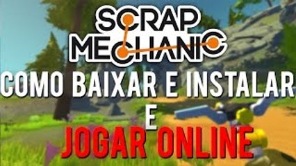 Baixar e Instalar - Scrap Mechanics Online