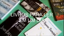 LIVROS PARA LER EM UM DIA//