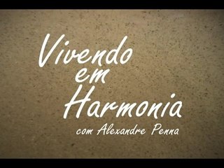 04-01-2016 - VIVENDO EM HARMONIA
