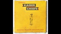 Kaiser Chiefs - Education, Education, Education & War 10