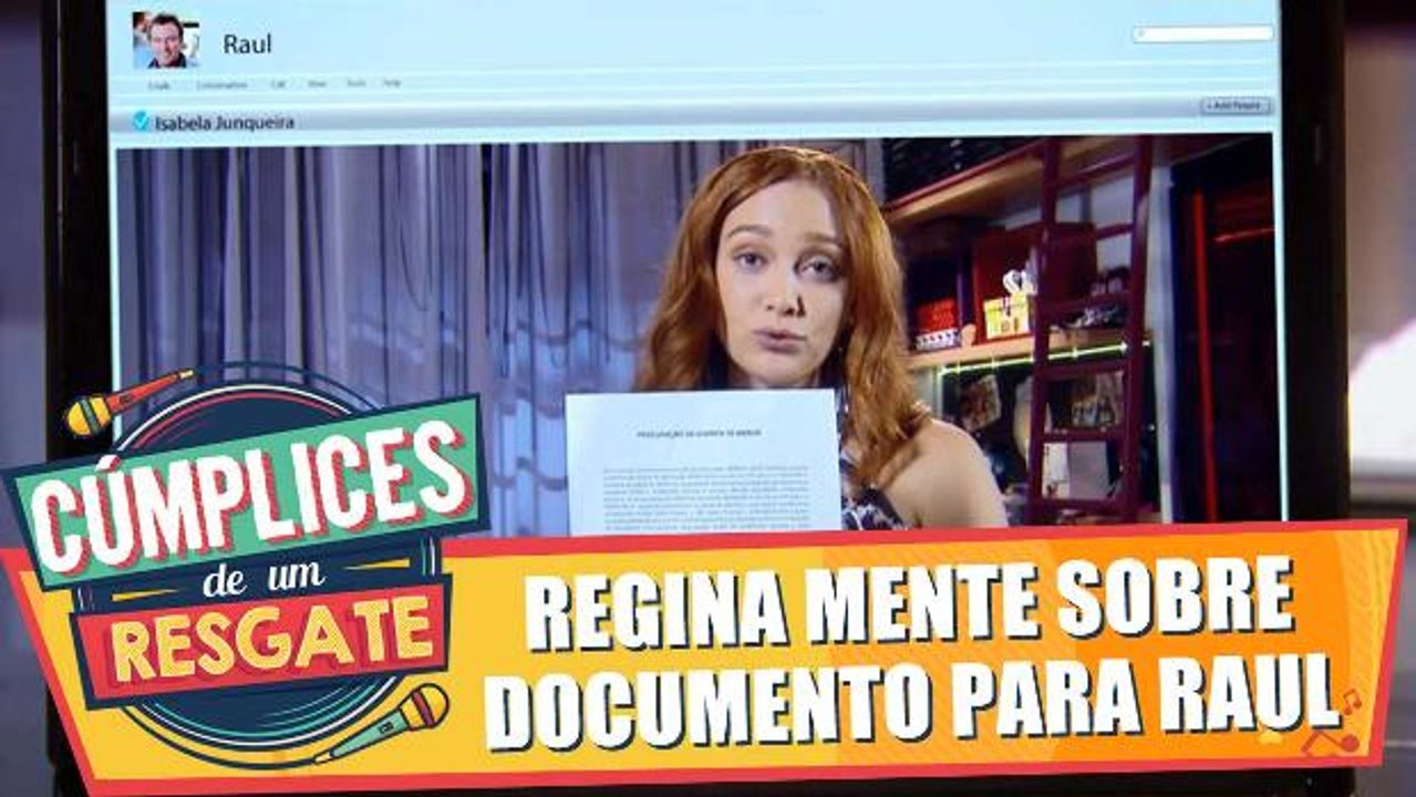 Regina mente sobre documento para Raul