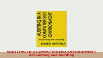 PDF  AUDITING IN A COMPUTERISED ENVIRONMENT Accounting and Auditing PDF Full Ebook
