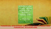 PDF  FINANCIAL STATEMENT ANALYSIS RATIO ANALYSIS FINANCIAL ACCOUNTING Read Online