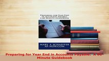 Download  Preparing for Year End in Accounts Payable  A 60Minute Guidebook PDF Book Free