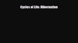 Read ‪Cycles of Life: Hibernation Ebook Online
