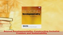 PDF  Beyond Developmentality Constructing Inclusive Freedom and Sustainability PDF Online