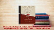 PDF  The Annual Report of the State Board of Health of Massachusetts January 1879 Classic PDF Full Ebook