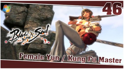 Blade and Soul 【PC】 #46 「Female Yun │ Kung Fu Master」