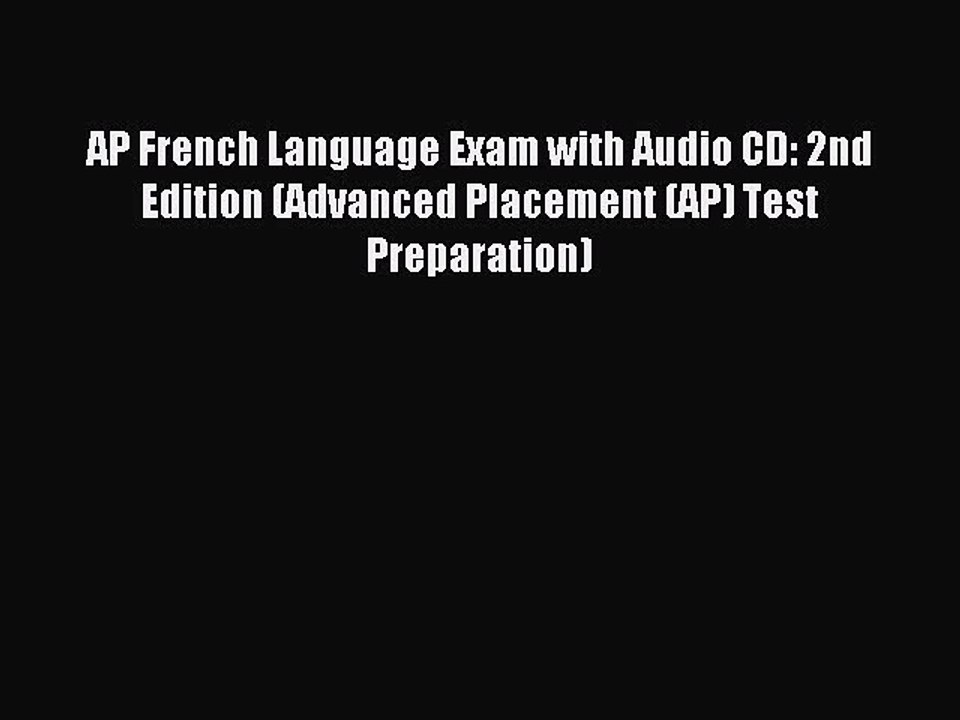 Download AP French Language Exam with Audio CD: 2nd Edition (Advanced Placement (AP) Test Preparation)