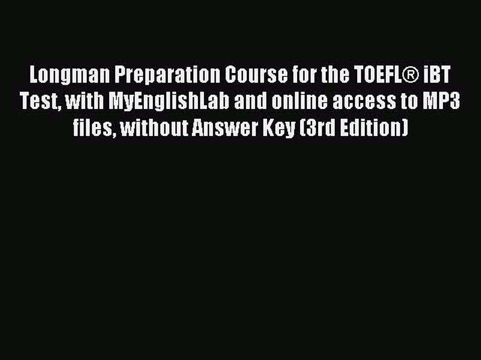 Read Longman Preparation Course for the TOEFL® iBT Test with MyEnglishLab and online access