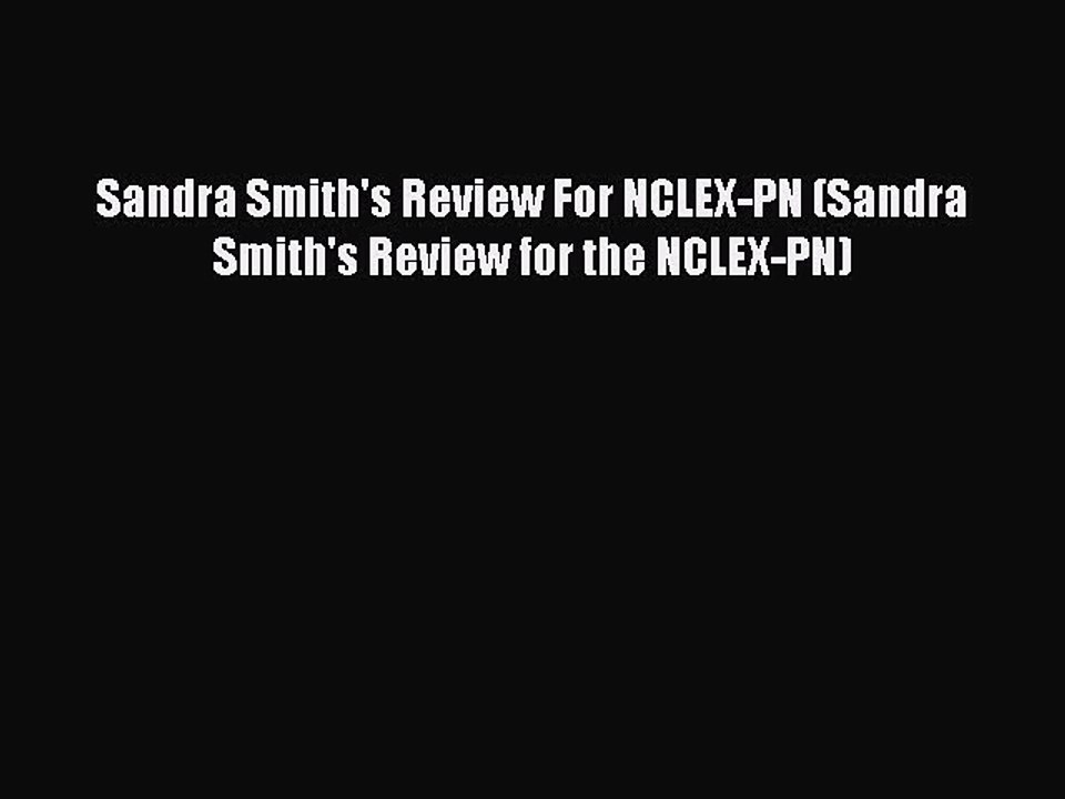 Download Sandra Smith's Review For NCLEX-PN (Sandra Smith's Review for the NCLEX-PN) PDF Free