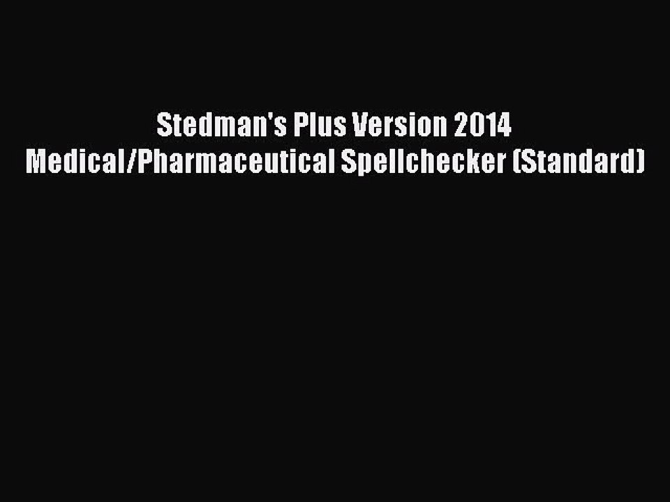 Read Stedman's Plus Version 2014 Medical/Pharmaceutical Spellchecker (Standard) Ebook Free