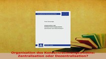 PDF  Organisation des Konzernrechnungswesens Zentralisation oder Dezentralisation Free Books