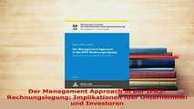 Download  Der Management Approach in der IFRSRechnungslegung Implikationen fuer Unternehmen und Read Full Ebook