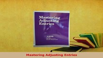 Download  Mastering Adjusting Entries Read Online