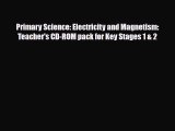 Download ‪Primary Science: Electricity and Magnetism: Teacher's CD-ROM pack for Key Stages