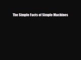 Read ‪The Simple Facts of Simple Machines Ebook Free